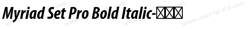 Myriad Set Pro Bold Italic字体转换